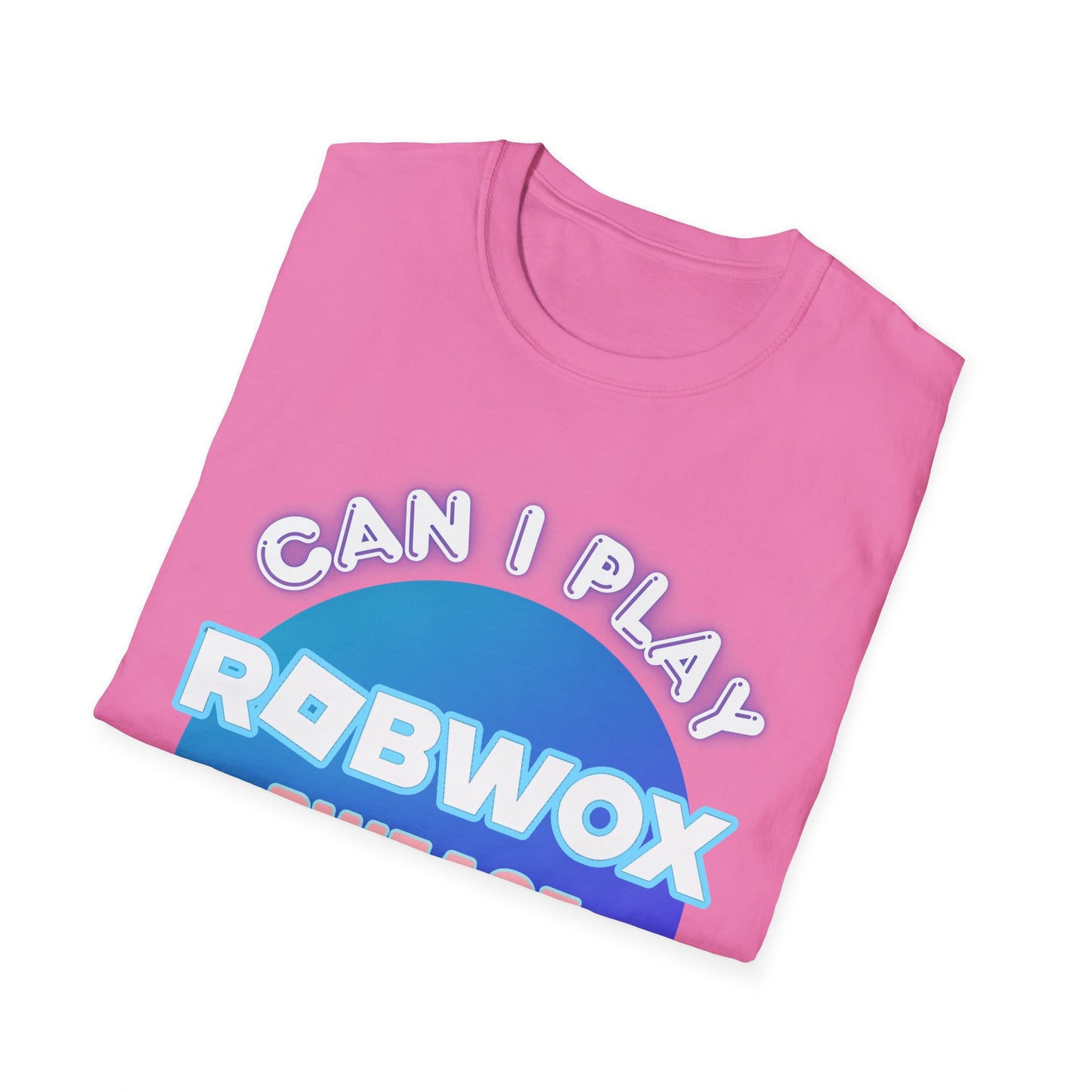 "Can I Play Robwox, Pwease Daddy?" - Gildan 64000 Unisex Half Sleeve T-Shirt