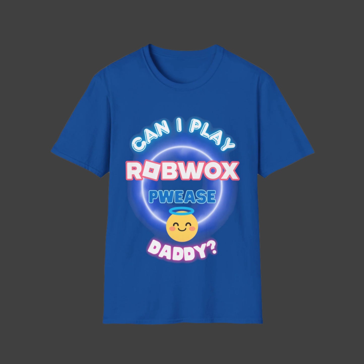 "Can I Play Robwox, Pwease Daddy?" - Gildan 64000 Unisex Half Sleeve T-Shirt