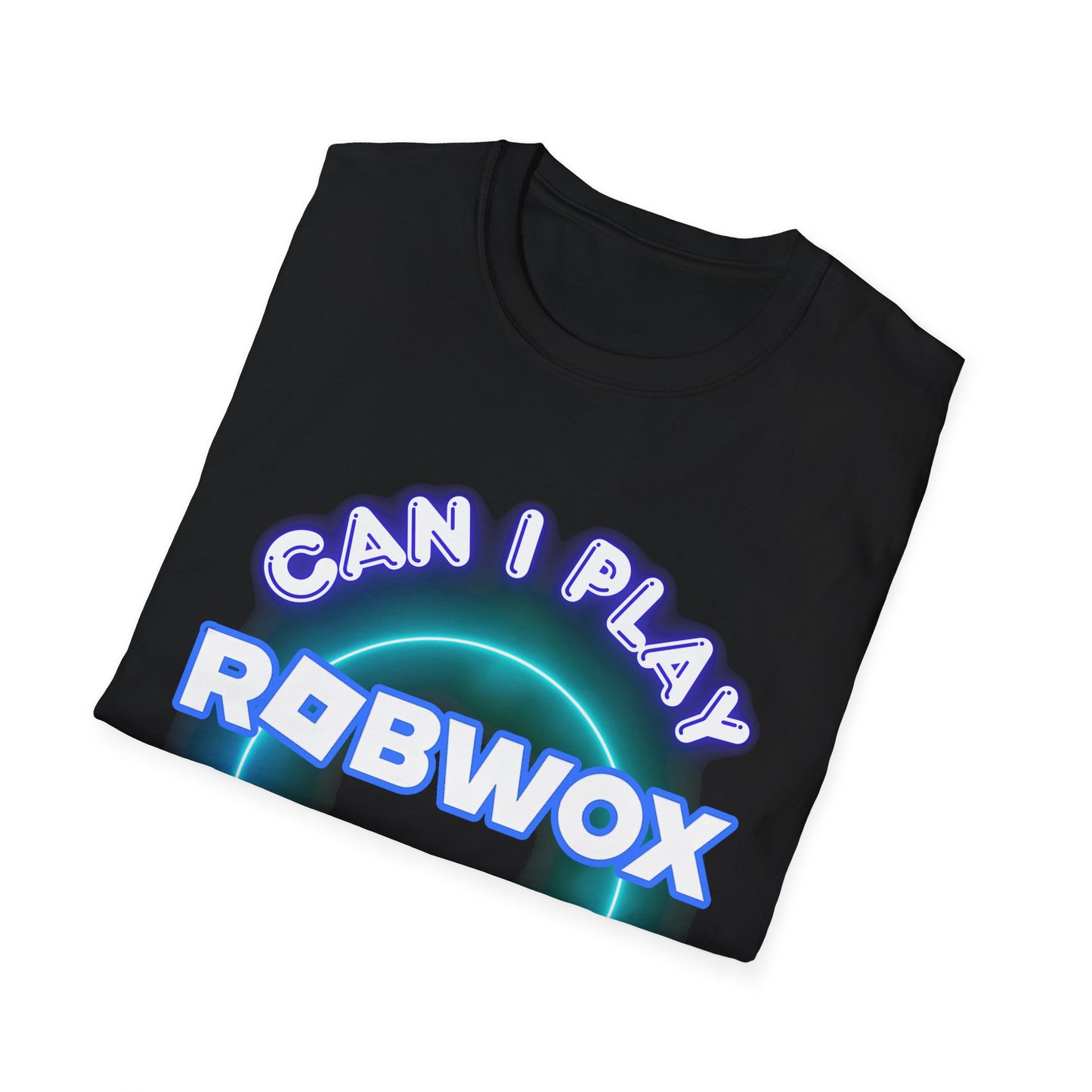 "Can I Play Robwox, Pwease Mommy?" - Gildan 64000 Unisex Half Sleeve T-Shirt
