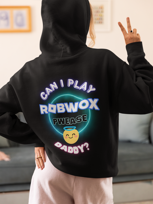 "Can I Play Robwox Pwease Daddy?" - Gildan 18500 Unisex Hoodie "Robwox Edition"